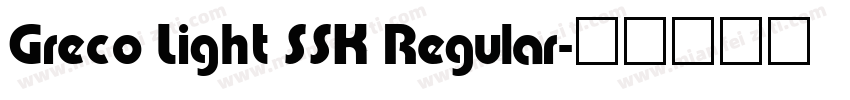 Greco Light SSK Regular字体转换
